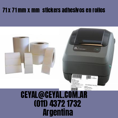 71 x 71 mm x mm  stickers adhesivos en rollos