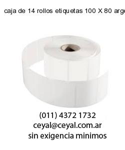 caja de 14 rollos etiquetas 100 X 80 argentina