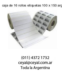 caja de 16 rollos etiquetas 100 x 150 argentina