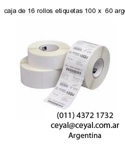 caja de 16 rollos etiquetas 100 x  60 argentina
