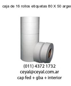 caja de 16 rollos etiquetas 80 X 50 argentina