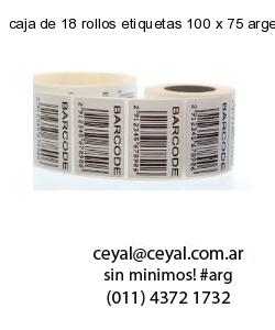 caja de 18 rollos etiquetas 100 x 75 argentina