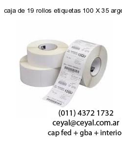 caja de 19 rollos etiquetas 100 X 35 argentina