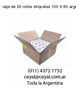 caja de 20 rollos etiquetas 100 X 80 argentina