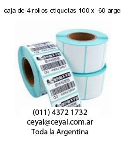 caja de 4 rollos etiquetas 100 x  60 argentina