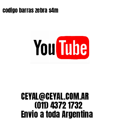 codigo barras zebra s4m