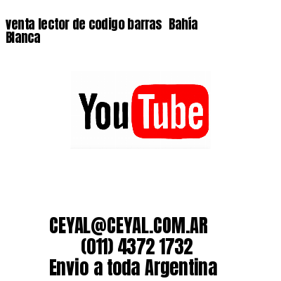 venta lector de codigo barras 	Bahía Blanca