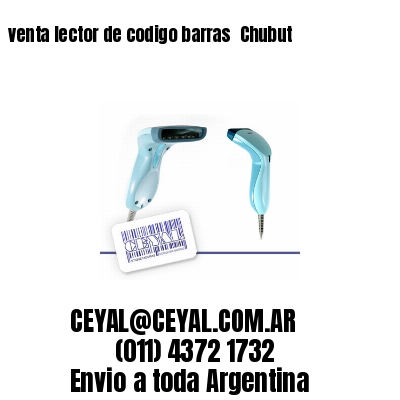 venta lector de codigo barras 	Chubut