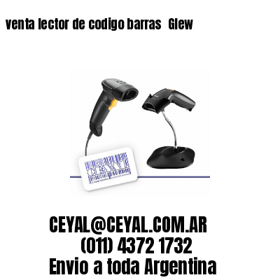 venta lector de codigo barras 	Glew