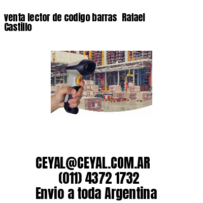 venta lector de codigo barras 	Rafael Castillo
