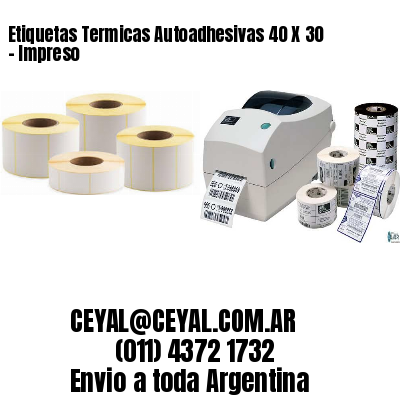 Etiquetas Termicas Autoadhesivas 40 X 30 – Impreso