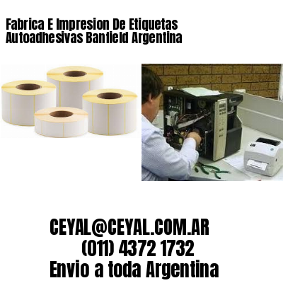 Fabrica E Impresion De Etiquetas Autoadhesivas Banfield Argentina