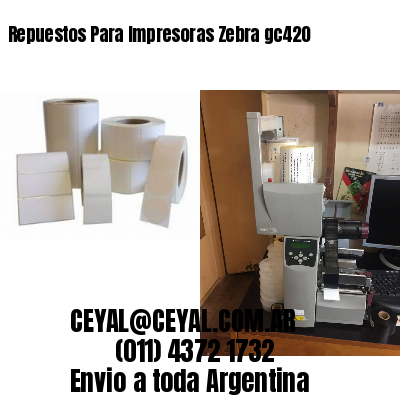 Repuestos Para Impresoras Zebra gc420