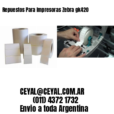 Repuestos Para Impresoras Zebra gk420