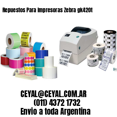 Repuestos Para Impresoras Zebra gk420t