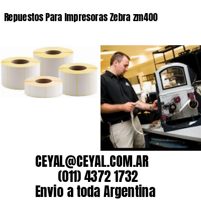 Repuestos Para Impresoras Zebra zm400