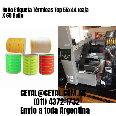 Rollo Etiqueta Térmicas Top 55×44 (caja X 60 Rollo