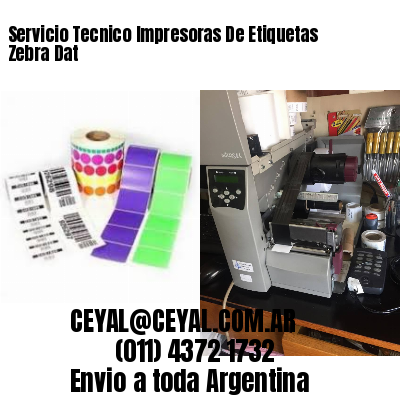 Servicio Tecnico Impresoras De Etiquetas Zebra Dat