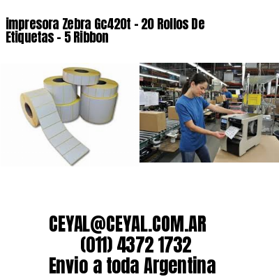 impresora Zebra Gc420t – 20 Rollos De Etiquetas – 5 Ribbon