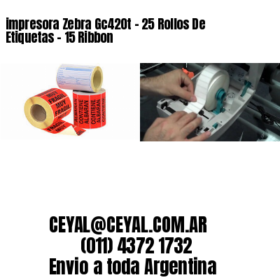impresora Zebra Gc420t – 25 Rollos De Etiquetas – 15 Ribbon