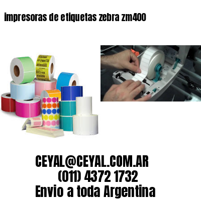 impresoras de etiquetas zebra zm400