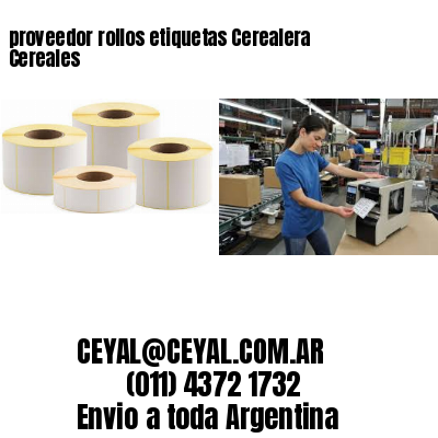 proveedor rollos etiquetas Cerealera Cereales
