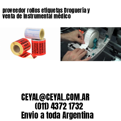 proveedor rollos etiquetas Droguería y venta de instrumental médico