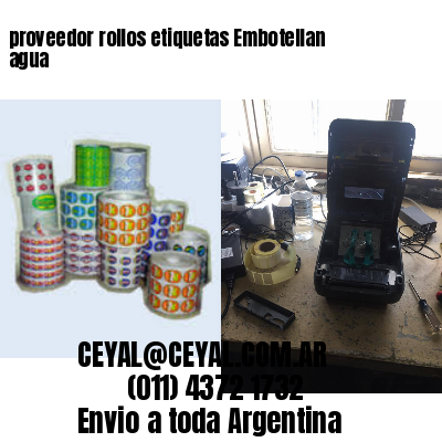 proveedor rollos etiquetas Embotellan agua