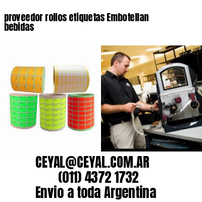 proveedor rollos etiquetas Embotellan bebidas