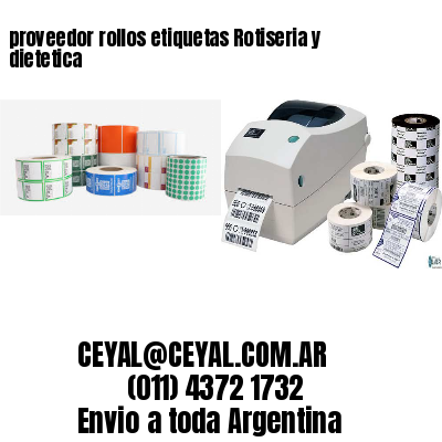 proveedor rollos etiquetas Rotiseria y dietetica