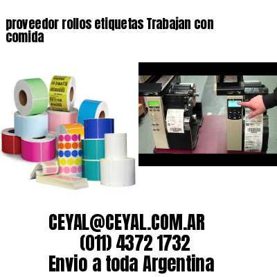 proveedor rollos etiquetas Trabajan con comida