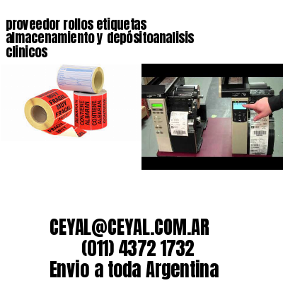 proveedor rollos etiquetas almacenamiento y depósitoanalisis clinicos