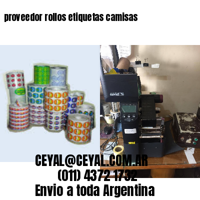 proveedor rollos etiquetas camisas