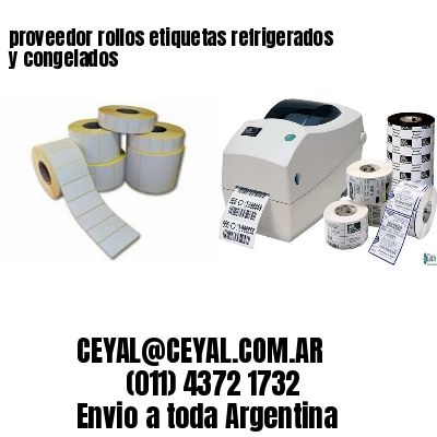 proveedor rollos etiquetas refrigerados y congelados