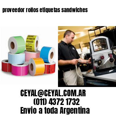 proveedor rollos etiquetas sandwiches