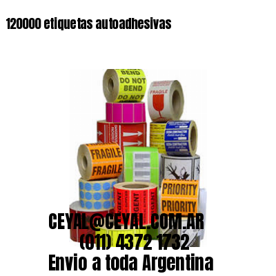 120000 etiquetas autoadhesivas