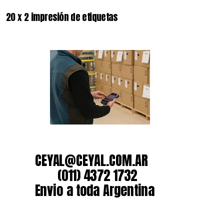 20 x 2 impresión de etiquetas