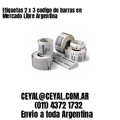 Etiquetas 2 x 3 codigo de barras en Mercado Libre Argentina