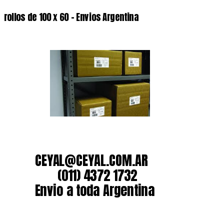 rollos de 100 x 60 – Envios Argentina