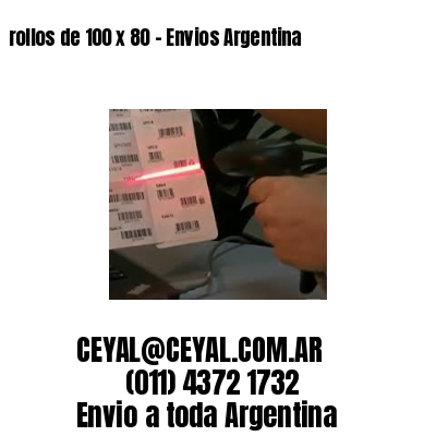 rollos de 100 x 80 - Envios Argentina