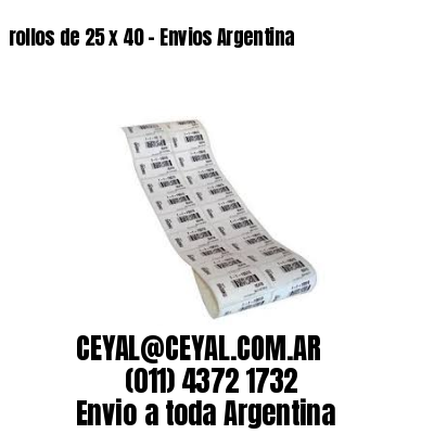 rollos de 25 x 40 - Envios Argentina