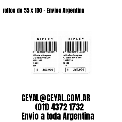 rollos de 55 x 100 – Envios Argentina