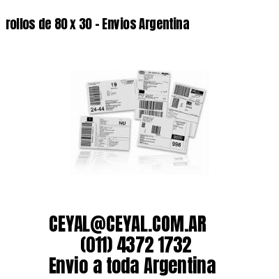 rollos de 80 x 30 - Envios Argentina