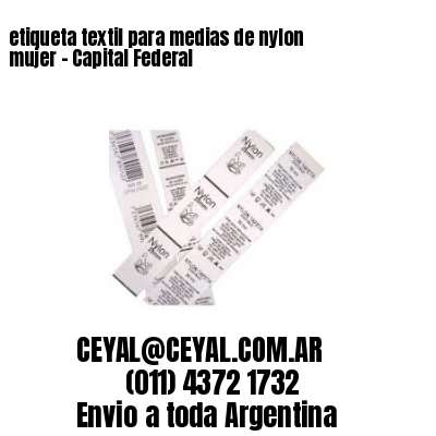 etiqueta textil para medias de nylon mujer – Capital Federal