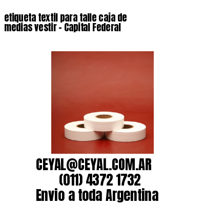 etiqueta textil para talle caja de medias vestir – Capital Federal