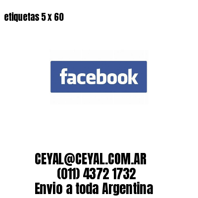 etiquetas 5 x 60