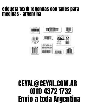 etiqueta textil redondas con talles para medidas – argentina