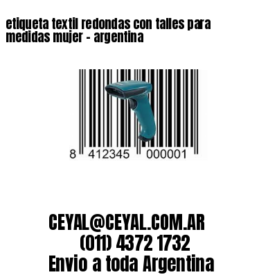 etiqueta textil redondas con talles para medidas mujer – argentina