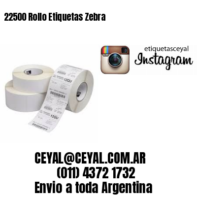 22500 Rollo Etiquetas Zebra
