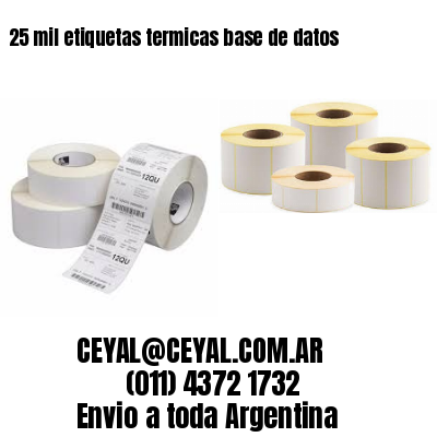 25 mil etiquetas termicas base de datos